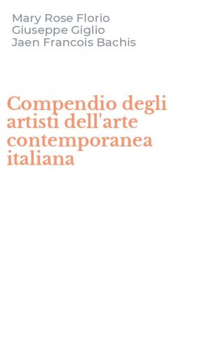 Compendio degli artisti dell'arte contemporanea italiana