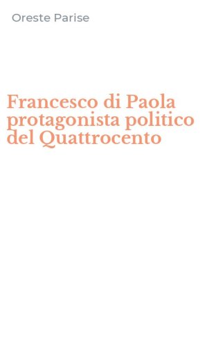 Francesco di Paola protagonista politico del Quattrocento
