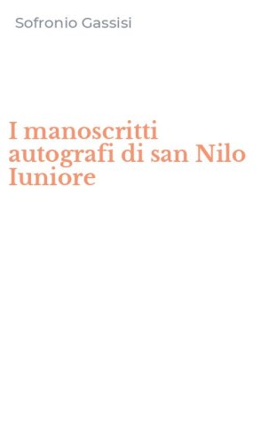I manoscritti autografi di san Nilo Iuniore