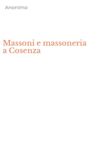 Massoni e massoneria a Cosenza