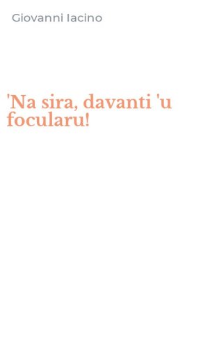 'Na sira, davanti 'u focularu!