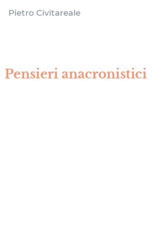 Pensieri anacronistici