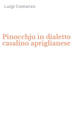 Pinocchju in dialetto casalino apriglianese