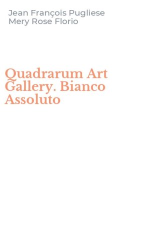 Quadrarum Art Gallery. Bianco Assoluto