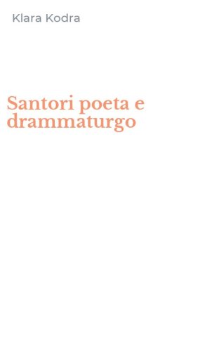 Santori poeta e drammaturgo