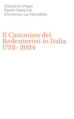 Il Cammino dei Redentoristi in Italia 1732-2024