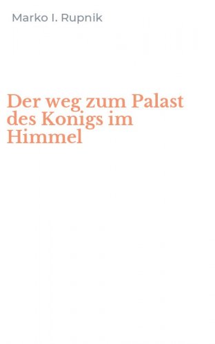 Der weg zum Palast des Konigs im Himmel