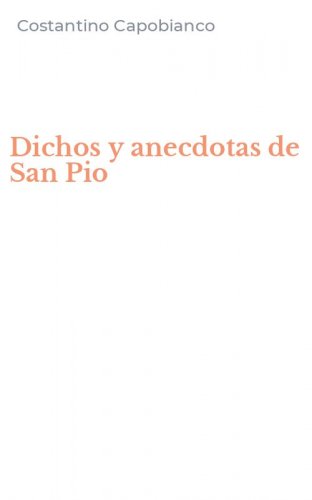 Dichos y anecdotas de San Pio