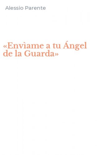 &laquo;Env&igrave;ame a tu &Aacute;ngel de la Guarda&raquo;