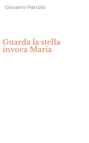 Guarda la stella invoca Maria