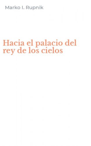 Hacia el palacio del rey de los cielos