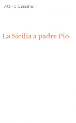 La Sicilia a padre Pio