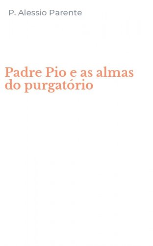 Padre Pio e as almas do purgat&oacute;rio