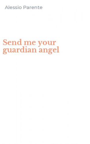 Send me your guardian angel