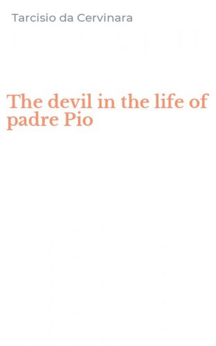 The devil in the life of padre Pio