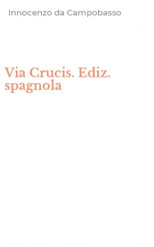 Via Crucis. Ediz. spagnola