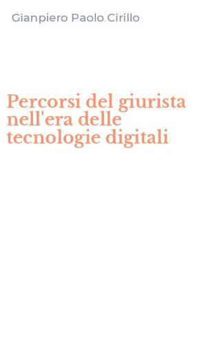 Percorsi del giurista nell'era delle tecnologie digitali
