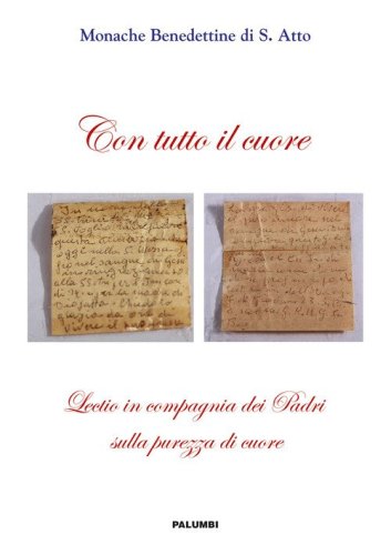 Con tutto il cuore. Lectio in compagnia dei Padri sulla purezza dei cuori