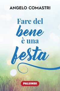 Fare del bene &egrave; una festa