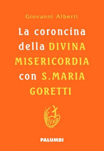 La coroncina della Divina Misericordia con Santa Maria Goretti