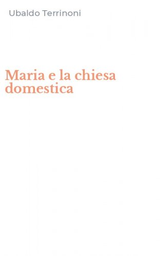 Maria e la chiesa domestica