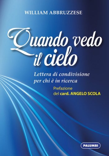 Quando vedo il cielo. Lettera di condivisione per chi &egrave; in ricerca