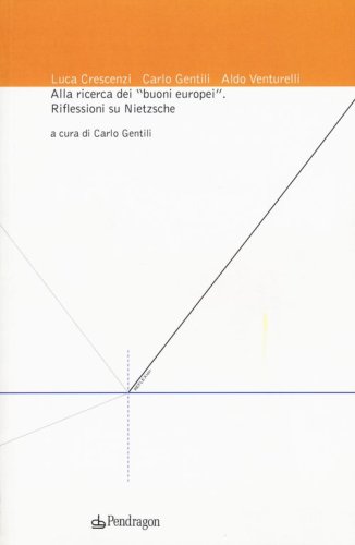 Alla ricerca dei &laquo;buoni europei&raquo;. Riflessioni su Nietzsche