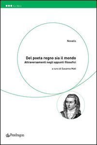 Del poeta regno sia il mondo. Attraversamenti negli appunti filosofici