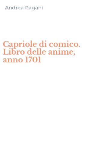 Capriole di comico. Libro delle anime, anno 1701