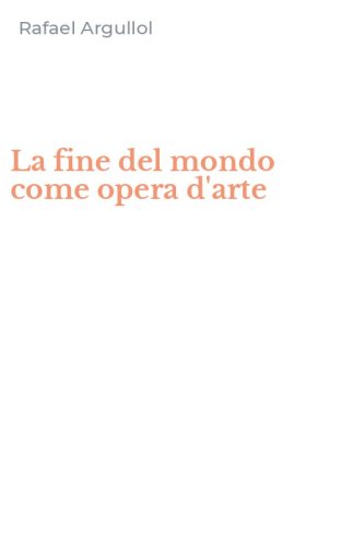 La fine del mondo come opera d'arte
