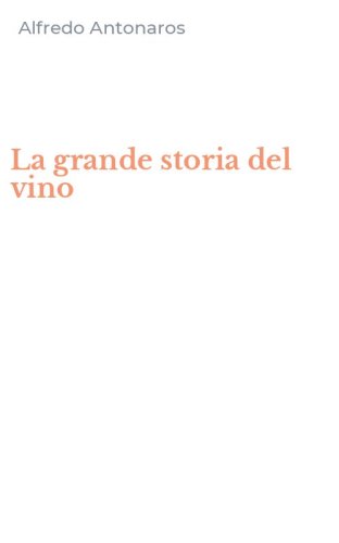 La grande storia del vino