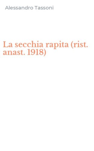 La secchia rapita (rist. anast. 1918)
