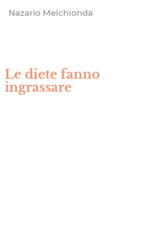 Le diete fanno ingrassare