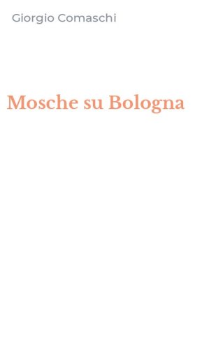 Mosche su Bologna