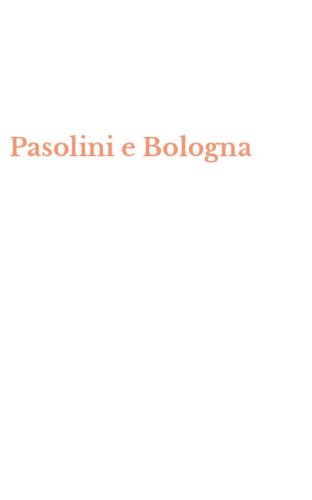Pasolini e Bologna