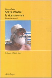 Senza scrivere la vita non &egrave; vera