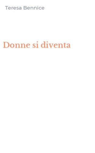 Donne si diventa