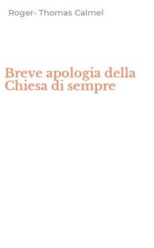 Breve apologia della Chiesa di sempre