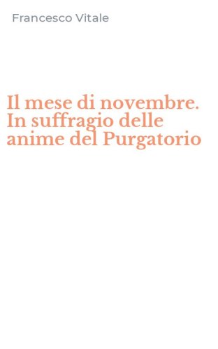 Il mese di novembre. In suffragio delle anime del Purgatorio
