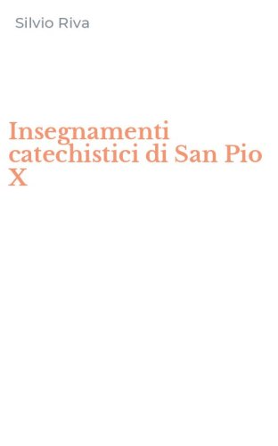 Insegnamenti catechistici di San Pio X