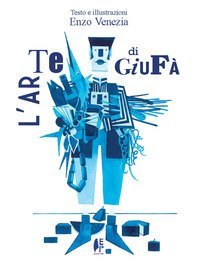 L'arte di Giuf&agrave;