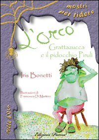 L'orco Grattazucca e il pidocchio Pirul&igrave;