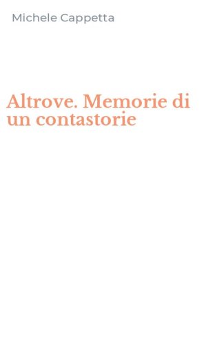 Altrove. Memorie di un contastorie