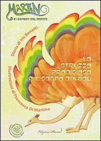 Lo struzzo prodigioso e il sogno di Kad&ugrave;
