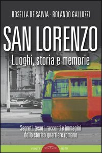 San Lorenzo. Luoghi, storia e memorie - QUARTIERE ROMANO