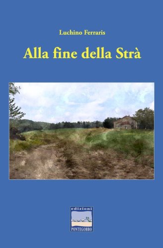 Alla fine della Str&agrave;