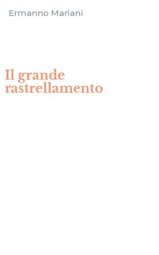 Il grande rastrellamento
