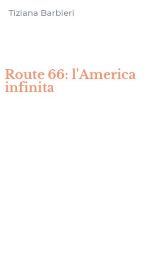 Route 66: l'America infinita