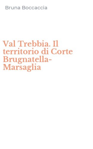 Val Trebbia. Il territorio di Corte Brugnatella-Marsaglia