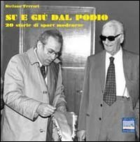 Su e gi&ugrave; dal podio